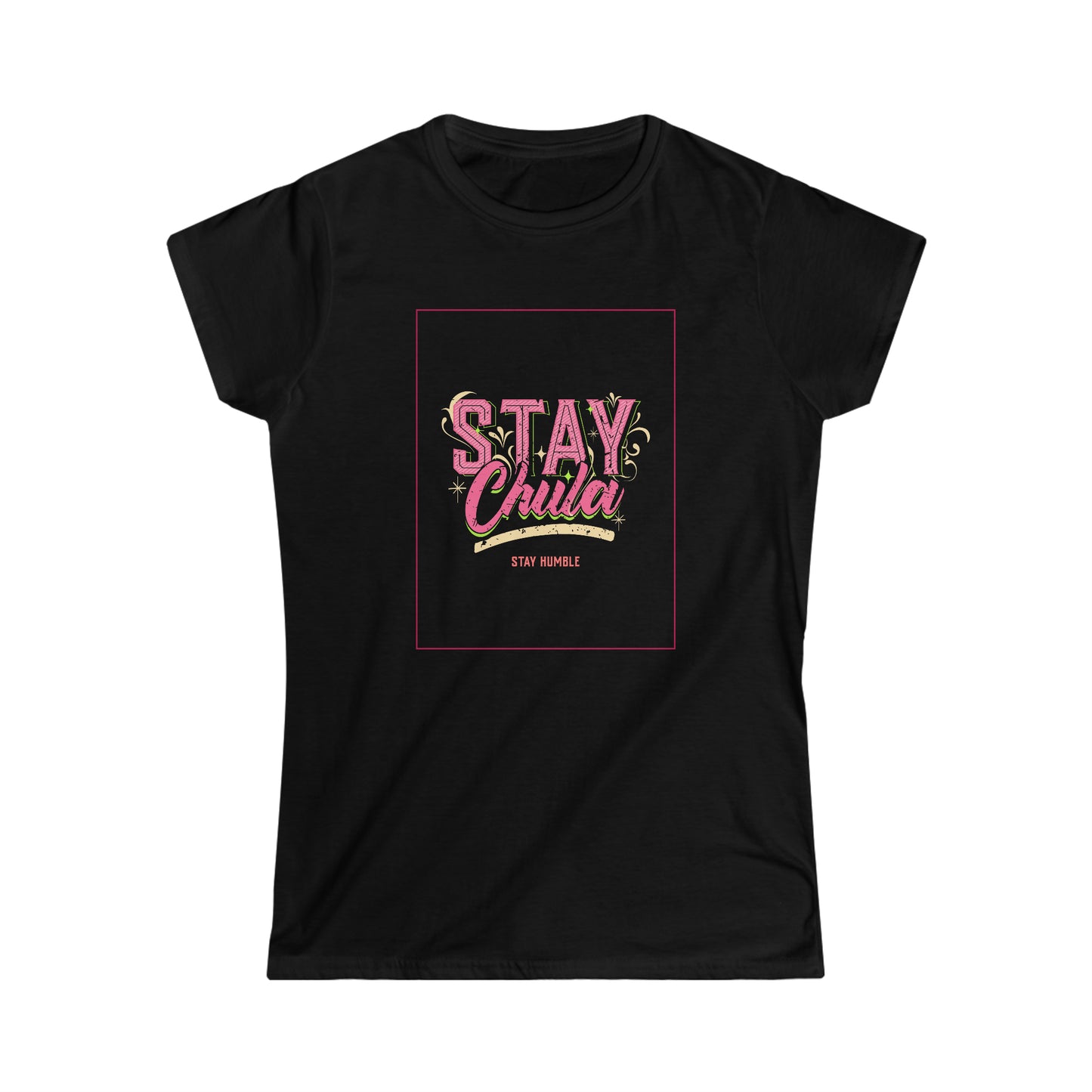 Stay Chula Women's Softstyle Tee